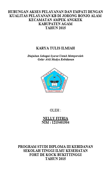 Hubungan Akses Pelayanan dan Empati dengan Kualitas Pelayanan KB Di Jorong Bonjo Alam Kabupaten Agam Tahun 2015
