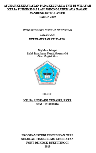 Asuhan Keperawatan Pada Keluarga Tn.B Di Wilayah Kerja Puskeksmas Lasi Jorong Lubuk Aua Nagari Candung Koto Laweh Tahun 2019