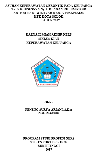 Asuhan Keperawatan Gerontik Pada Keluarga  Tn.A Khususnya Ny. E Dengan Rheumatoid Arthritis di wilayah Kerja  Puskesmas KTK Kota Solok Tahun 2017