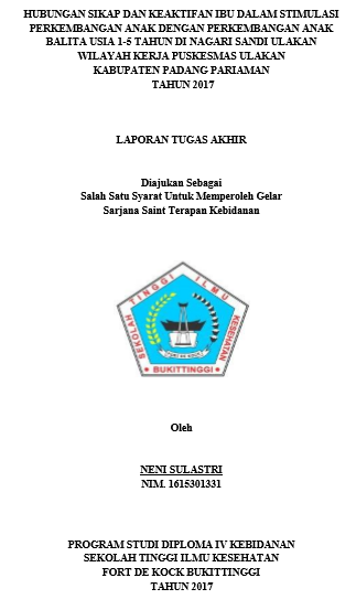 Hubungan Sikap Dan Keaktifan Ibu Dalam Stimulasi Perkembangan Anak Dengan Perkembangan Anak Balita Usia 1-5 Tahun Di Nagari Sandi Ulakan Wilayah Kerja Puskesmas Ulakan Kabupaten Padang Pariaman Tahun 2017