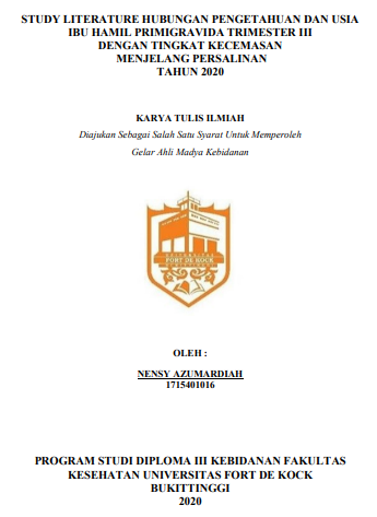 Literature Review : Hubungan Pengetahuan dan Usia Ibu Hamil Primigravida Trimester III dengan Tingkat Kecemasan Menjelang Persalinan Tahun 2020