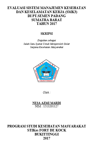 Evaluasi Sistem Manajemen Kesehatan Dan Keselamatan Kerja (SMK3) Di PT.Semen Padang Sumatra Barat Tahun 2017