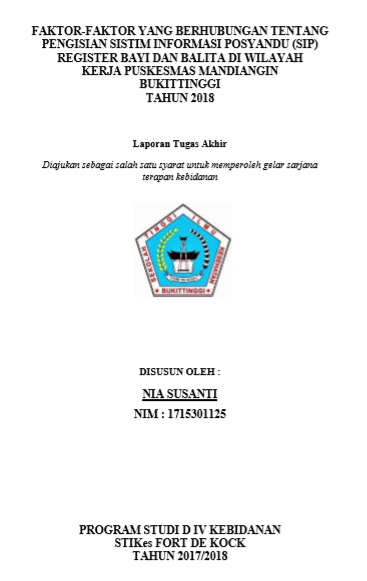Faktor-Faktor Yang Berhubungan Tentang Pengisian Sistim Informasi Posyandu (SIP) Register Bayi Dan Balita Diwilayah Kerja Puskesmas Mandiangin Bukittinggi Tahun 2018