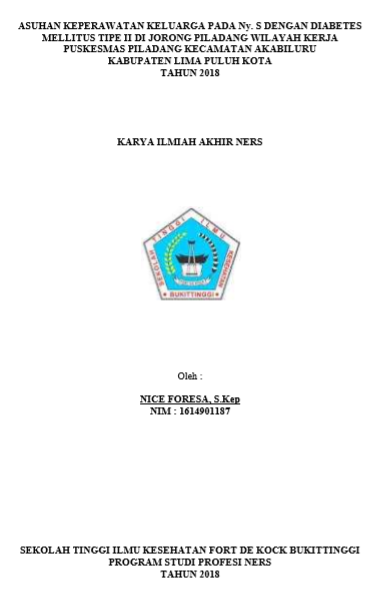 Asuhan Keperawatan Keluarga Pada Ny. S dengan Diabetes Mellitus Tipe II di Jorong Piladang Wilayah Kerja Puskesmas Piladang Kecamatan Akabiluru Kabupaten Lima Puluh Kota Tahun 2018