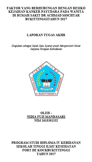 Faktor Yang Berhubungan Dengan Resiko Kejadian Kanker Payudara Pada Wanita Di Rumah Sakit Dr. Achmad Mochtar Tahun 2017