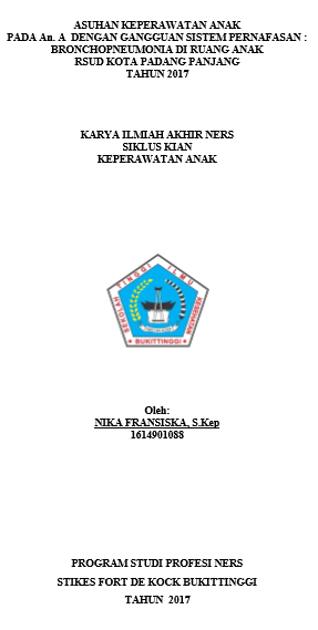 Asuhan Keperawatan Pada An. A  Dengan Gangguan Sistem Pernafasan : Bronchopneumonia Di Ruang  Anak  RSUD Kota Padang Panjang Tahun 2017
