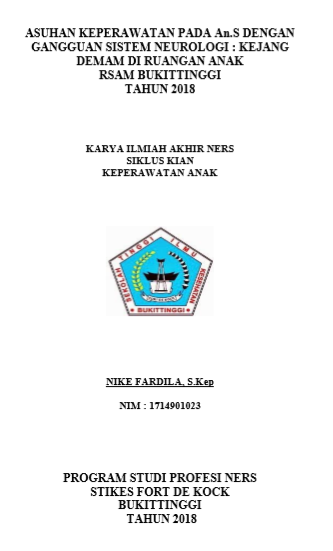 Asuhan Keperawatan Pada An.S Dengan Gangguan Sistem Neurologi : Kejang Demam Di Ruangan Anak Rsam Bukittinggi Tahun 2018