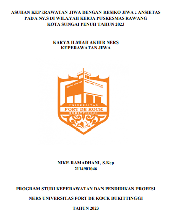 Asuhan Keperawatan Jiwa Dengan Resiko Jiwa : Ansietas Pada Ny.S Di Wilayah Kerja Puskesmas Rawang Kota Sungai Penuh Tahun 2023