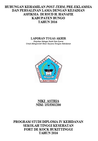 Hubungan Kehamilan Post-Term, Pre-eklamsia dan Persalinan Lama Dengan Kejadian Asfiksia di RSUD H. Hanafie Kabupaten Bungo Tahun 2016