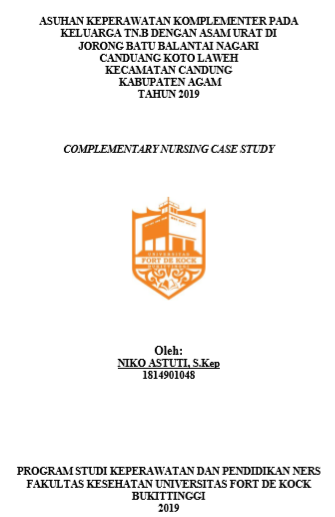 Asuhan Keperawatan Komplementer Pada Keluarga Tn.B dengan Asam Urat di Jorong Batu Balantai Nagari Canduang Koto Laweh Kecamatan Candung Kabupaten Agam Tahun 2019