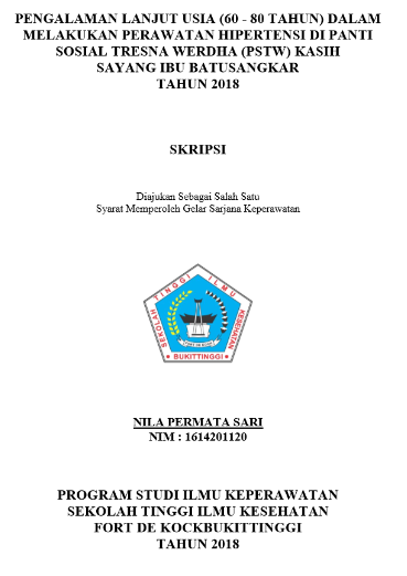 Pengalaman Lanjut Usia (60-80 Tahun) Dalam Melakukan Perawatan Hipertensi Di Panti Sosial Tresna Werdha (PSTW) Kasih Sayang Ibu  Batusangkar Tahun 2017