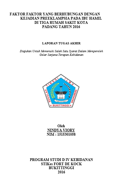 Faktor Faktor Yang Berhubungan Dengan Kejadian Preeklampsia Pada Ibu Hamil Di Tiga Rumah Sakit KotaPadang Tahun 2016