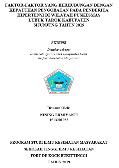 Faktor-Faktor Yang Berhubungan Dengan Kepatuhan Pengobatan Pada Penderita Hipetensi Di Wilayah Puskesmas Lubuk Tarok Kabupaten Sijunjung Tahun 2019