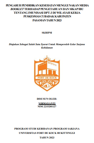 Pengaruh Pendidikan Kesehatan Menggunakan Media Booklet Terhadap Pengetahuan dan Sikap Ibu Tentang Imunisasi DPT-3 Di Wilayah Kerja Puskesmas Cubadak Kabupaten Pasaman Tahun 2023