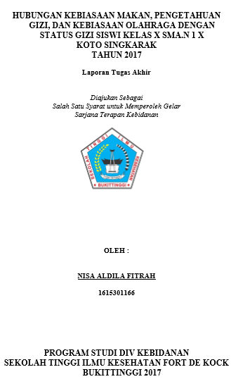 Hubungan Kebiasaan Makan, Pengetahuan Gizi, dan Kebiasaan Olahraga dengan Status Gizi Siswi kelas X SMA.N 1 X Koto Singkarak Tahun 2017