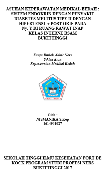 Asuhan Keperawatan Medikal Bedah : Dengan Penyakit Diabetes Melitus Tipe II Dengan Hipertensi + Post Orif Pada Ny. Y Di Ruang Rawat Inap Kelas Interne RSAM Bukittinggi