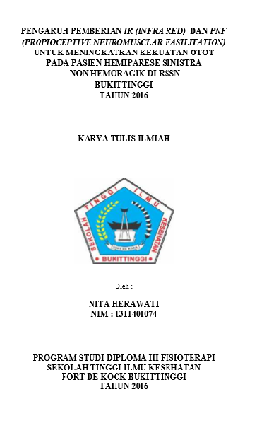 Pengaruh Pemberian IR (infra red) dan PNF Proprioceptive Neuromuscular Facilitation untuk Meningkatkan Kekuatan Otot Pada Pasien Stroke Non Hemoragik Di RSSN Bukittinggi Tahun 2016