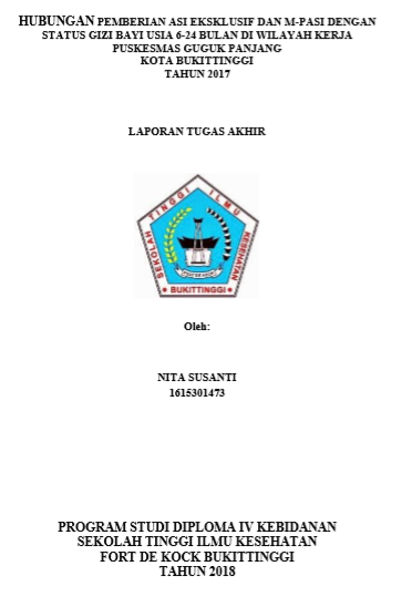 Hubungan pemberian ASI Eksklusif dan M-P ASI dengan status gizi Balita  usia 6-24 bulan di Wilayah Kerja Puskesmas Guguk Panjang Kota Bukittinggi tahun 2017