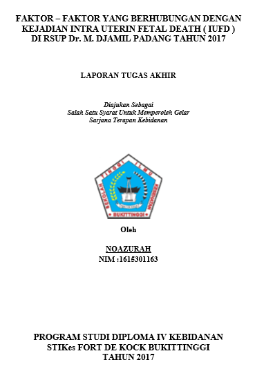 Faktor-faktor yang berhubungan dengan kejadian IUFD di RSUP Dr. M. Djamil Padang tahun 2017