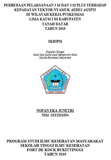 Perbedaan Pelaksanaan 3M Dan 3M Plus Terhadap Kepadatan Vektor Nyamuk Aedes Aegypti Di Wilayah Kerja Puskesmas Kematan Lima Kaun I Kabupaten Tanah Datar Tahun 2019