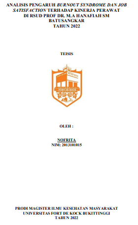 Analisis Pengaruh Burnout Syndrome Dan Job Satisfaction Terhadap Kinerja Perawat Di RSUD Prof Dr. M.A Hanafiah Sm Batusangkar Tahun 2022