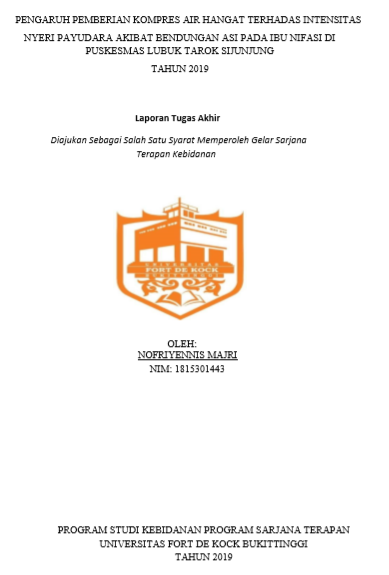 Pengaruh Pemberian Kompres Air Hangat Terhadap Intensitas Nyeri Payudara Akibat Bendungan Asi Pada Ibu Nifas Di Puskesmas Lubuk Tarok Sijunjung Tahun 2019