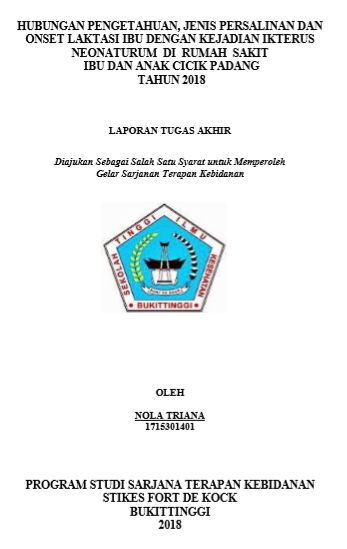 Hubungan Pengetahuan, Jenis Persalinan dan Onset Laktasi Ibu dengan Kejadian Ikterus Neonaturum di Rumah Sakit Ibu dan Anak Cicik Padang Tahun 2018