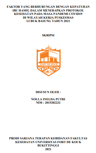 Faktor yang Berhubungan dengan Kepatuhan Ibu Hamil dalam Menerapkan Protokol Kesehatan pada Masa Pandemi Covid19 Di Wilayah Kerja Puskesmas Lubuk Basung Tahun 2021