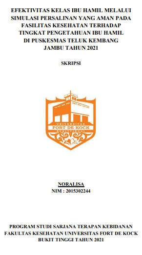 Efektivitas Kelas Ibu Hamil melalui Simulasi Persalinan yang Aman pada Fasilitas Kesehatan terhadap Tingkat Pengetahuan Ibu Hamil Di Puskesmas Teluk Kembang Jambu Tahun 2021