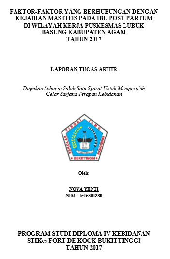 Faktor-faktor yang Berhubungan dengan Kejadian Mastitis pada Ibu Postpartum di Wilayah Kerja Puskesmas Lubuk Basung Kabupaten Agam Tahun 2017