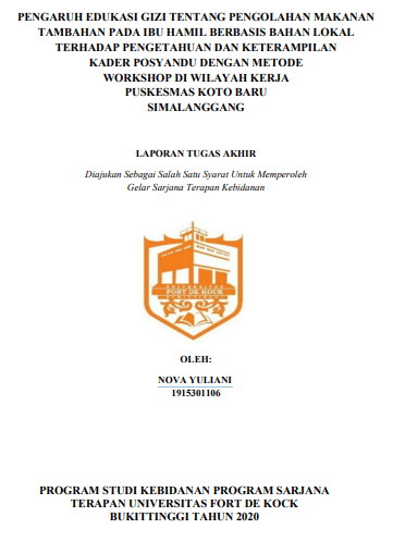 Pengaruh Edukasi Gizi Tentang Pengolahan Makanan Tambahan Pada Ibu Hamil Berbasis Bahan Lokal Terhadap Pengetahuan Dan Keterampilan Kader Posyandu Dengan Metode Workshop Diwilayah Kerja Puskesmas Koto Baru Simalanggang Kabupaten Lima Puluh Kota Tahun 2020