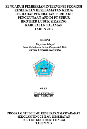 Pengaruh Pemberian Intervensi Promosi Kesehatan Keselamatan Kerja Terhadap Perubahan Perilaku Penggunaan APD di PT Subur Brother Lubuk Sikaping  Kabupaten Pasaman Tahun 2019
