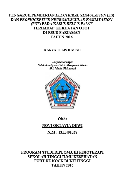 Pengaruh Pemberian Electrikal Stimulation (ES) dan Propioceptive Neuromuscular Fasilitation (PNF) Pada Kasus Bells Palsy Terhadap  Kekuatan Otot di Rumah Sakit Umum Daerah  Pariaman Tahun 2016