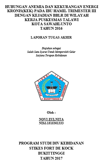 Hubungan Anemia dan Kekurangan Energi Kalori (KEK) pada Ibu Hamil Trimester III dengan kejadian BBLR di Wilayah Kerja Puskesmas Talawi Kota Sawahlunto Tahun  2016