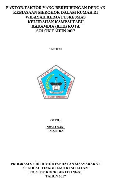Faktor-Faktor yang Berhubungan dengan Kebiasaan Merokok dalam Rumah di Wilayah Kerja Puskesmas Kelurahan KTK Kota Solok Tahun 2017