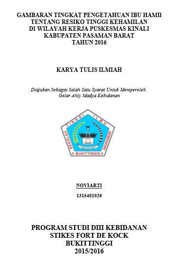Gambaran Tingkat Pengetahuan Ibu Hamil Tentang Resiko Tinggi Kehamilan Diwilayah Kerja Puskesmas Kinali Kabupaten Pasaman Barat Tahun 2016