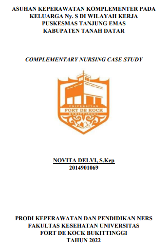 Asuhan Keperawatan Komplementer Pada Keluarga Ny. S Di Wilayah Kerja Puskesmas Tanjung Emas Kabupaten Tanah Datar