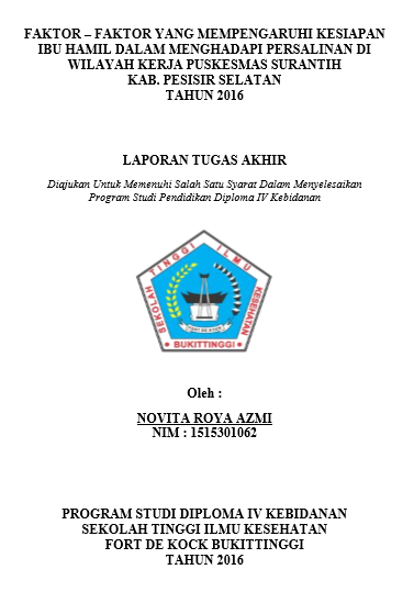Faktor-faktor yang mempengarui kesiapan Ibu Hamil dalam menghadapi persalinan di wilayah Kerja Puskesmas Surantih Kabupaten Pesisir Selatan tahun 2016