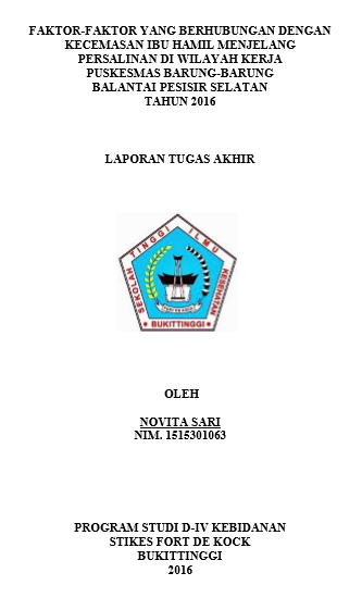 Faktor-Faktor yang Berhubungan dengan Kecemasan Ibu Hamil Menjelang Persalinan di Wilayah Kerja Puskesmas Barung-Barung Balantai, Pesisir Selatan Tahun 2016