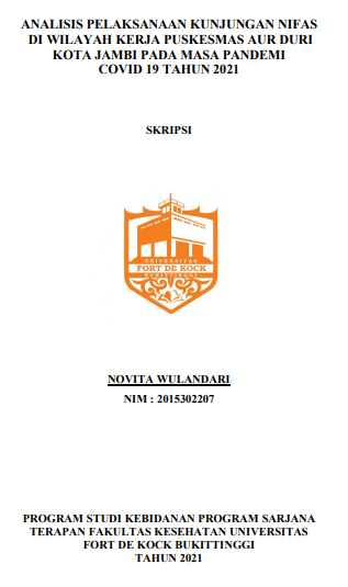 Analisis Pelaksanaan Kunjungan Nifas Di Wilayah Kerja Puskesmas Aur Duri Kota Jambi Pada Masa Pandemi Covid 19 Tahun 2021