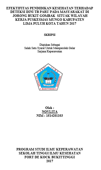 Efektifitas Pendidikan Kesehatan Terhadap Deteksi Dini TB Paru pada Masyarakat di Jorong Bukit Gombak  Situak Wilayah Kerja Puskesmas Mungo Kabupaten Lima Puluh Kota Tahun 2017