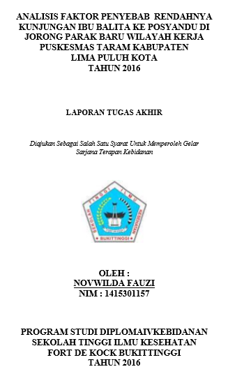 Analisis Faktor Penyebab Rendahnya Kunjungan Ibu Balita Ke Posyandu Jorong Parak Baru Wilayah Kerja Puskesmas Taram Tahun 2016