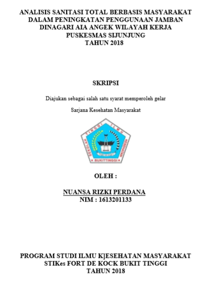 Analisis Sanitasi Total Berbasis Masyarakat (STBM) Dalam Peningkatan Penggunaan Jamban Di Nagari Aia Angek Wilayah Kerja Puskesmas Sijunjung Tahun 2018