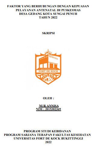 Faktor yang Berhubungan dengan Kepuasan Pelayanan Antenatal di Puskesmas Desa Gedang Kota Sungai Penuh Tahun 2022