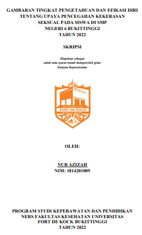 Gambaran Tingkat Pengetahuan Dan Efikasi Diri Tentang Upaya Pencegahan Kekerasan Seksual Pada Siswa Di SMP Negeri 6 Bukittinggi Tahun 2022