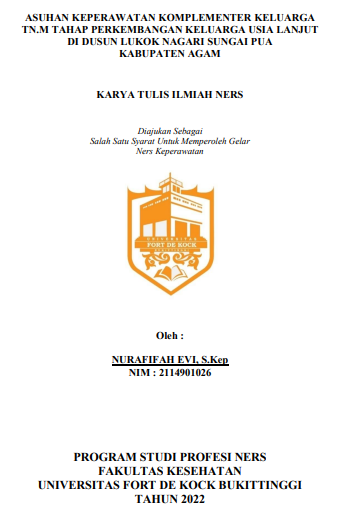 Asuhan Keperawatan Komplementer Keluarga Tn.M Tahap Perkembangan Keluarga Usia Lanjut Di Dusun Lukok Nagari Sungai Pua Kabupaten Agam