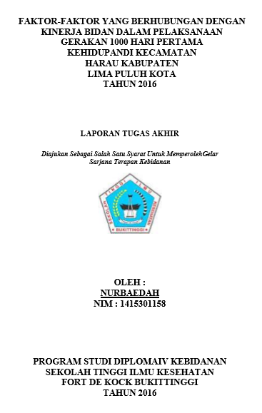 Faktor-Faktor Yang Berhubungan Dengan Kinerja Bidan Dalam Pelaksanaan Gerakan 1000 Hari Pertama Kehidupan Di Kecamatan Harau Kabupaten Lima Puluh Kota Tahun 2016