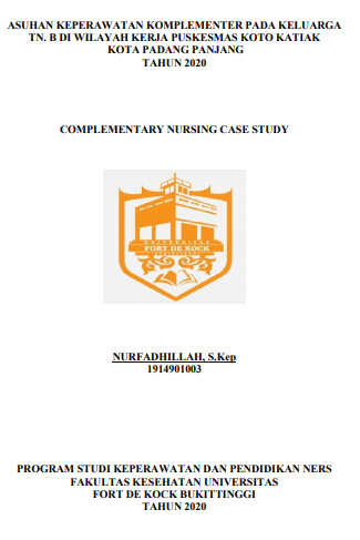 Asuhan Keperawatan Komplementer Pada Keluarga Tn. B di Wilayah Kerja Puskesmas Koto Katiak Kecamatan Padang Panjang Timur Provinsi Sumatera Barat Tahun 2020