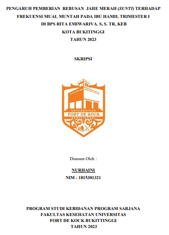 Pengaruh Pemberian Rebusan Jahe Merah (Sunti) Terhadap Frekuensi Mual Muntah Pada Ibu Hamil Trimester I Di BPS Rita Emiwariva. S, S.Tr, Keb Kota Bukittinggi Tahun 2023