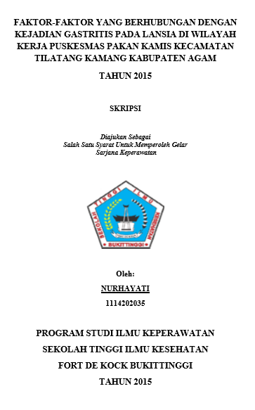 Faktor-faktor yang Berhubungan dengan Kejadian Gastritis pada Lansia di Puskesmas Pakan Kamis Kecamatan Tilatang Kamang Tahun 2015